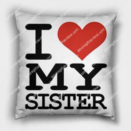 i love my sister cushion
