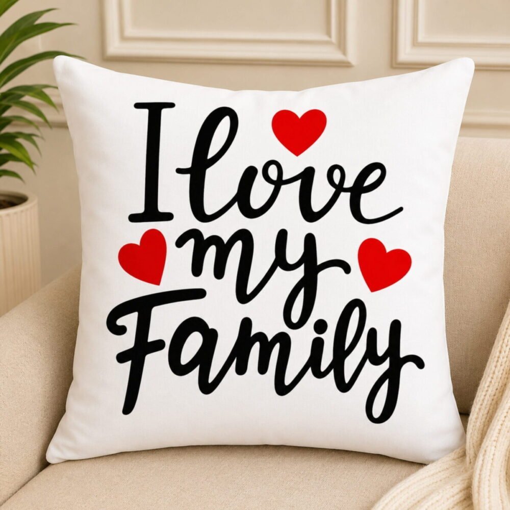 I Love My Family Cushion - Eid Gifts I Love My Family Cushion - Eid Gifts | Lahore Gifts Online